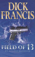 Field of Thirteen - Dick Francis
