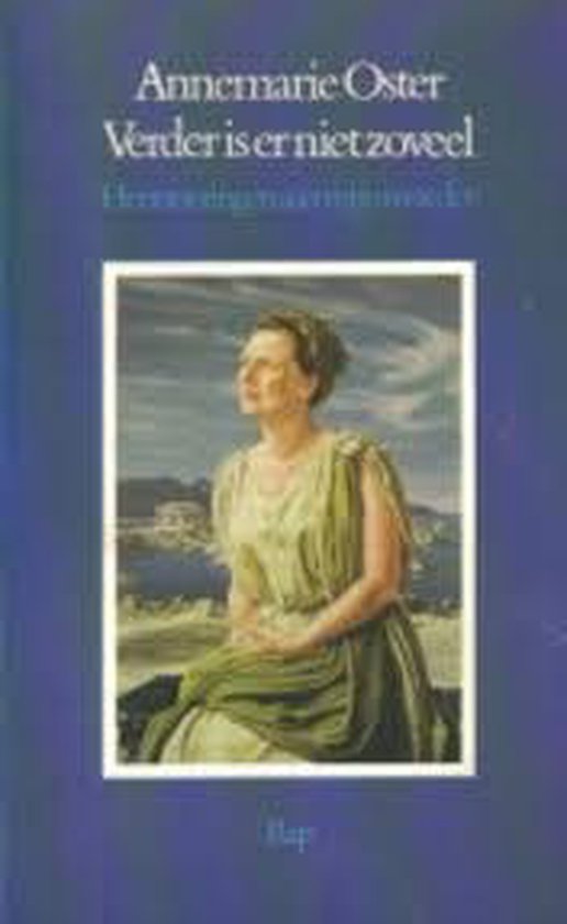 Verder is er niet zoveel - herinneringen aan mijn moeder - Annemarie Oster