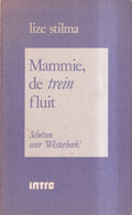 Mammie de trein fluit - L. Stilma