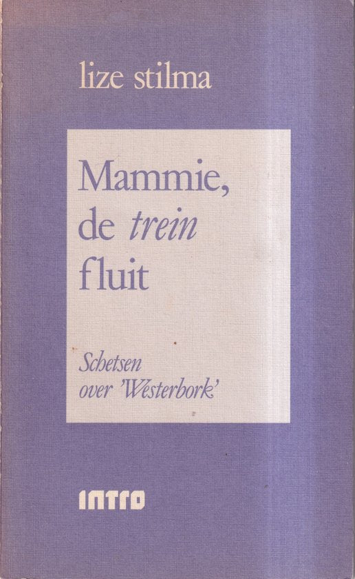 Mammie de trein fluit - L. Stilma