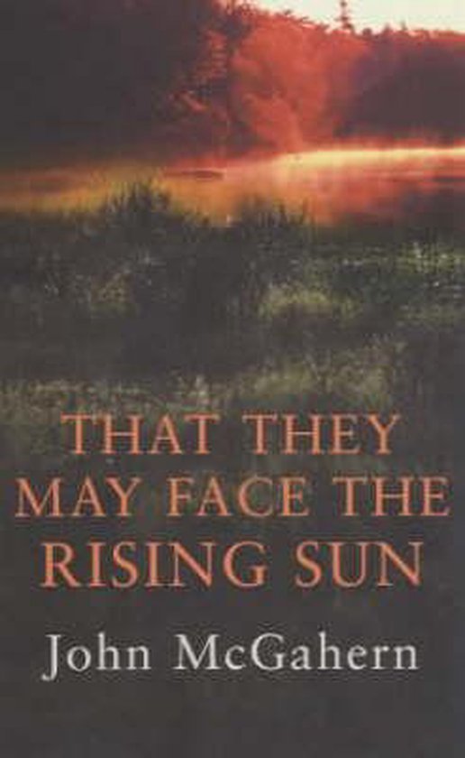 That They May Face the Rising Sun - John Mcgahern, McGahern J