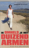 Ik omhels je met duizend armen - Ronald Giphart, R. Giphart