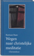 Wegen naar christelijke meditatie - B. Baan