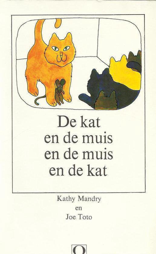 Kat en de muis en de muis en de kat - Mandry, J. Toto