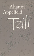 Tzili - Aharon Appelfeld