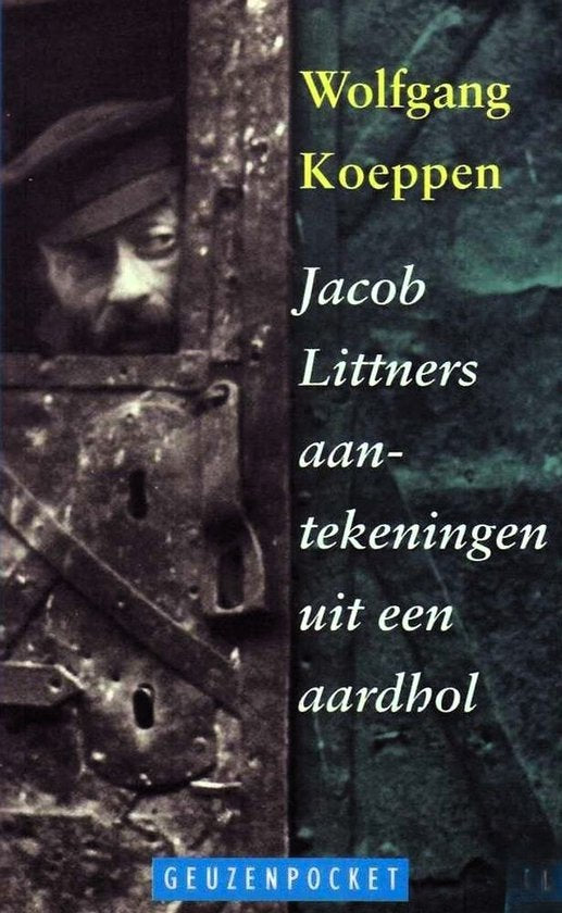 Jakob Littners aantekeningen uit een aardhol - Wolfgang Koeppen