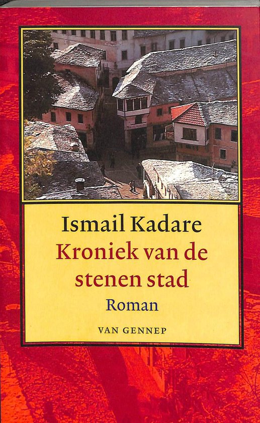 Kroniek Van De Stenen Stad Goedkope Edit - Ismail Kadare