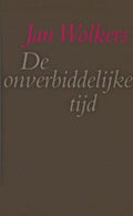 De onverbiddelijke tijd - Jan Wolkers