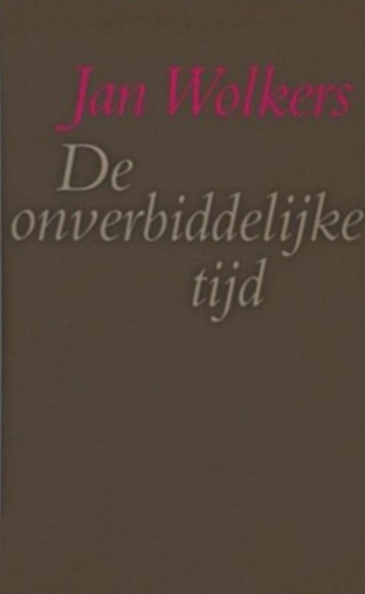 De onverbiddelijke tijd - Jan Wolkers
