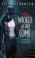 Wicked As They Come - Delilah S Dawson
