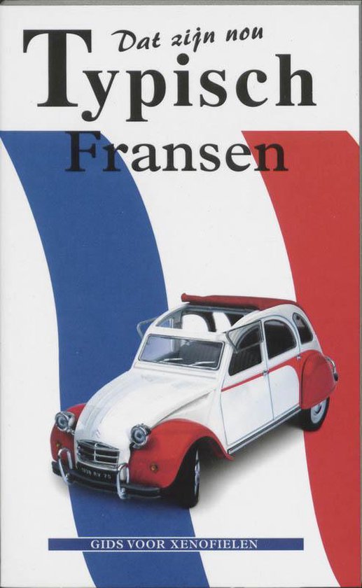 Dat Zijn Nou Typisch Fransen - Anne Taute, M. Syrett