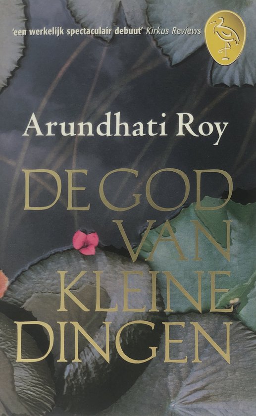 God Van Kleine Dingen - A. Roy, Arundhati Roy