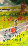 Elvis Watt - Een koffer met geld - Manon Sikkel