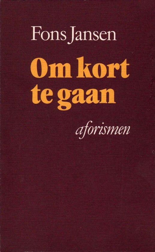 Om kort te gaan - Fons Jansen