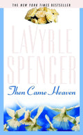 Then Came Heaven - Lavyrle Spencer