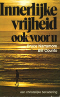 Innerlijke vrijheid ook voor u - Bruce Narramore, B. Counts