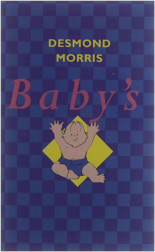 Baby's - D. Morris - Desmond Morris, Noë - Kuiter Karin