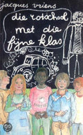 Die rotschool met die fijne klas - Jacques Vriens, Annet Schaap