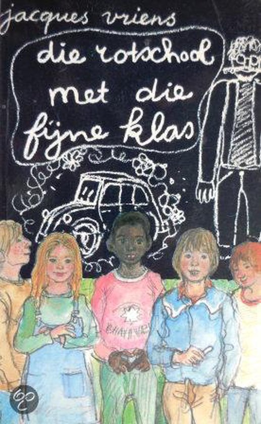 Die rotschool met die fijne klas - Jacques Vriens, Annet Schaap