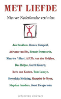 Met Liefde - Nieuwe Nederlandse verhalen - Heijne, Bart; Ligtvoet, Frank (editors) - Zz Contact, Frank Ligtvoet