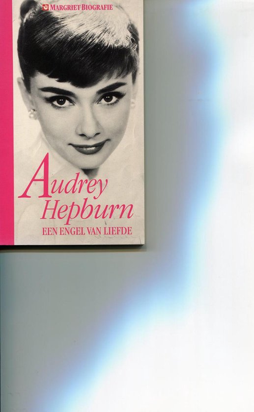 Audrey Hepburn - Een engel van liefde