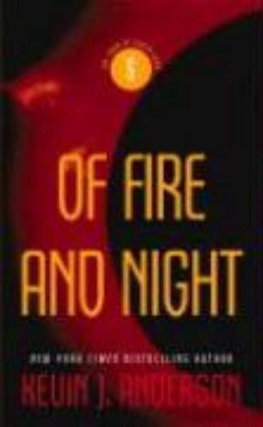 Of Fire and Night - Kevin J. Anderson