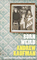 Born Weird - Andrew Kaufman