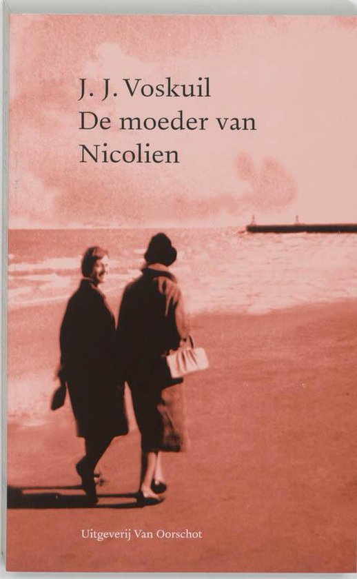 De Moeder Van Nicolien - J.J. Voskuil
