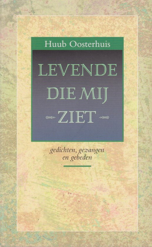 LEVENDE DIE MIJ ZIET - Huub Oosterhuis, Onbekend