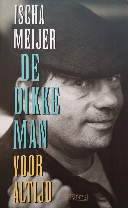 Dikke Man Voor Altijd - Ischa Meijer