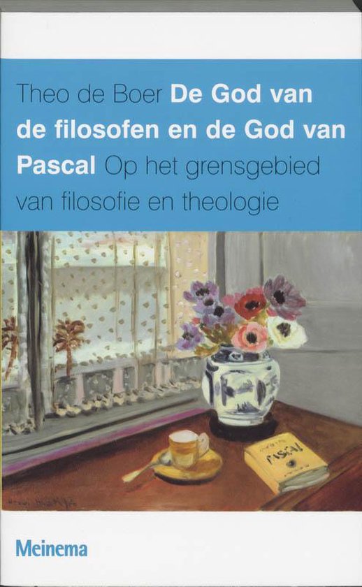 God Van De Filosofen En De God Van Pasca - Theo de Boer