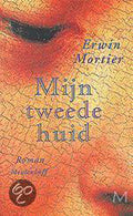 Mijn Tweede Huid - Erwin Mortier
