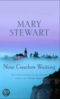 Nine Coaches Waiting - Mary Stewart
