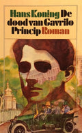 De dood van Gavrilo Princip - Hans Koning, Roger Highfield