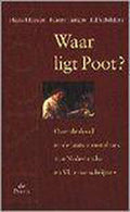 Waar ligt Poot? Over de dood en de laatste rustplaats van Nederlandse en Vlaamse schrijvers - Harry Jansen