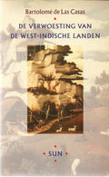 De verwoesting van de West - Indische landen - Bartolomé De Las Casas, Gerard Rooijakkers