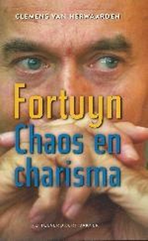 Fortuyn, Chaos en Charisma - C. Van Herwaarden, Clemens van Herwaarden