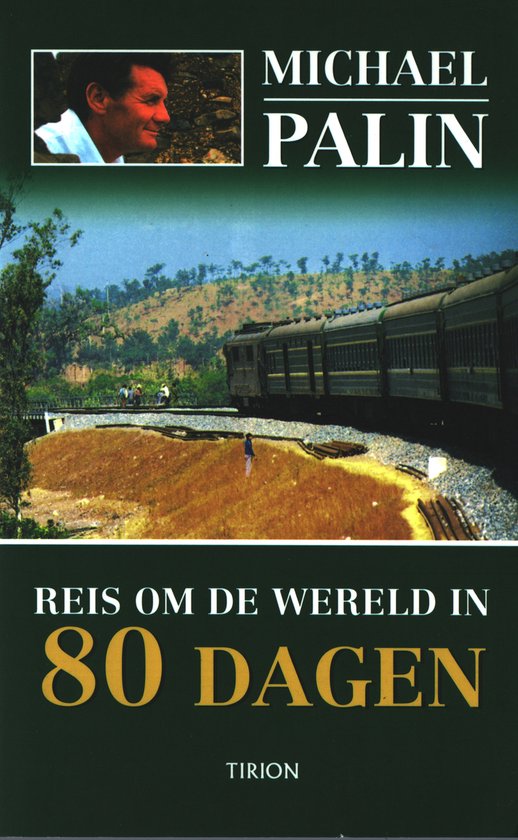 Reis Om De Wereld In 80 Dagen - Michael Palin, Rika Vliek