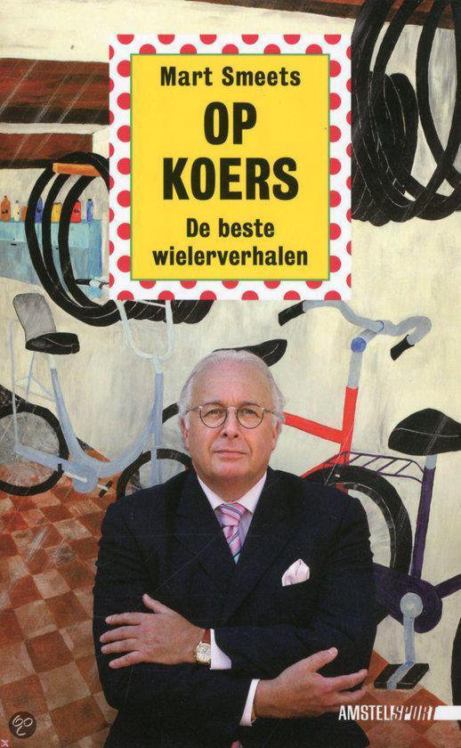 Op koers - Mart Smeets, M. Smeets