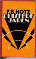 Duistere Jaren Pap - F.B. Hotz, Hotz