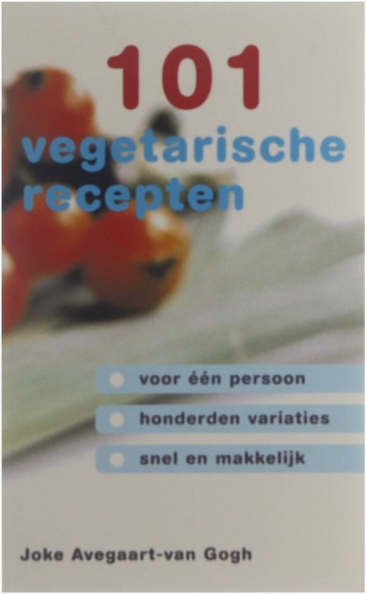 101 Vegetarische Recepten - J. Avegaart - Van Gogh