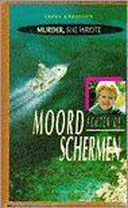 Moord achter de schermen - Auteur Onbekend