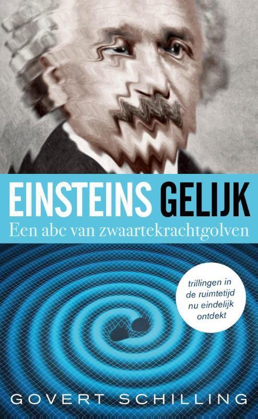 Einsteins gelijk - Govert Schilling