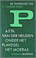 Onder Het Plaveisel Het Moeras - A.F.Th. van der Heijden