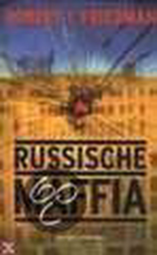 Russische maffia - Robert I. Friedman, Robert L. Friedman