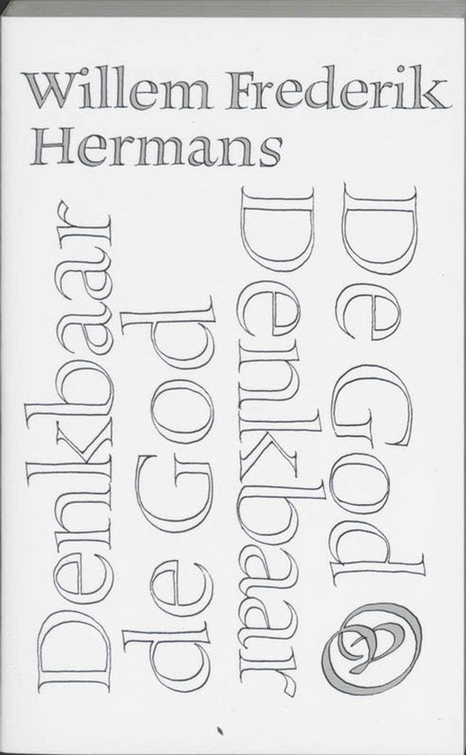 De god Denkbaar, Denkbaar de god - Willem Frederik Hermans