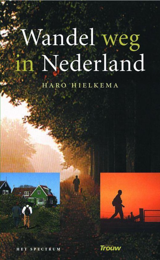 Wandel Weg In Nederland - Haro Hielkema