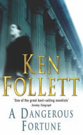 Dangerous Fortune - Ken Follett