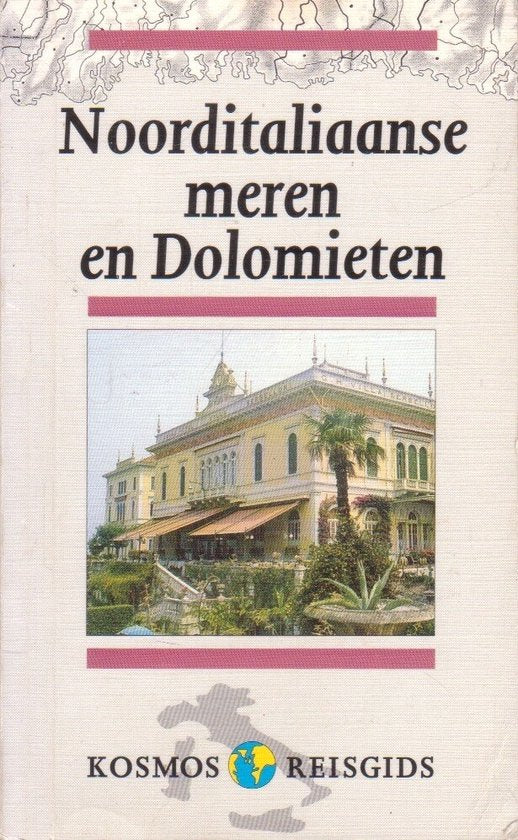 Noorditaliaanse meren en dolomieten - Ernest Kurpershoek