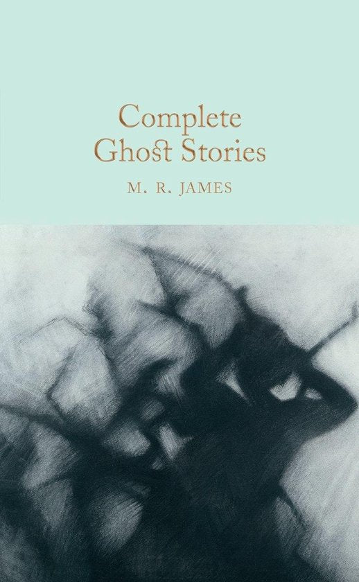 Complete Ghost Stories - M. R. James, M R (King'S College, Cambridge (Emeritus)) James
